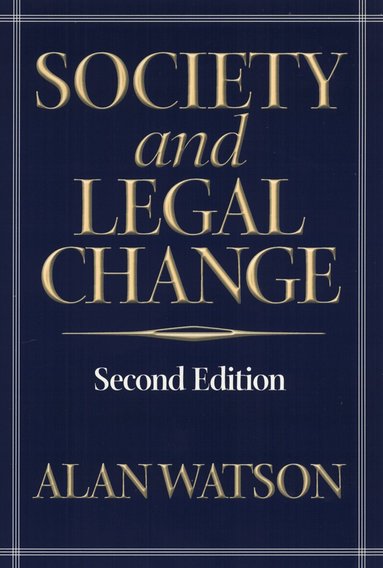 Alan Watson - Society and Legal Change 2Nd Ed, Inbunden