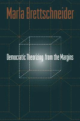 Democratic Theorizing from the Margins