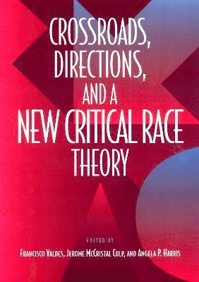 bokomslag Crossroads, Directions and a New Critical Race Theory