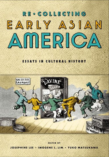 Josephine Lee - Recollecting Early Asian America, Häftad