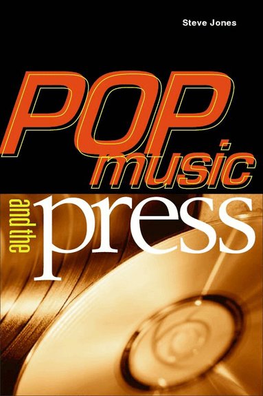 Steve Jones - Pop Music and the Press, Häftad
