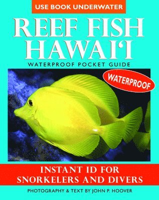 Reef Fish Hawai'i: Waterproof Pocket Guide: Instant ID for Snorkelers and Divers 1