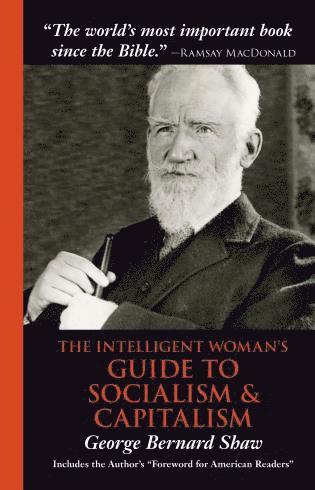 George Bernard Shaw - Intelligent Woman's Guide to Socialism & Capitalism, Häftad