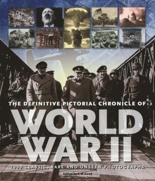 Eric Good - Definitive Pictorial Chronicle of World War II, Häftad
