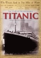 bokomslag The Story of the Unsinkable Titanic