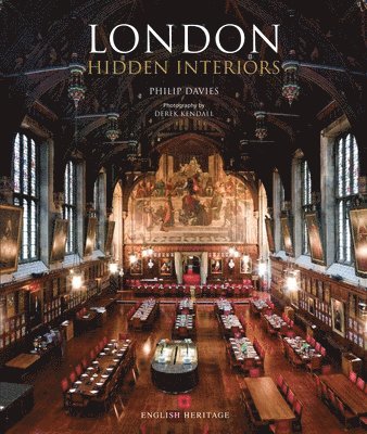 Philip Davies, Derek Kendall - London Hidden Interiors, Inbunden