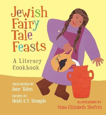 Jane Yolen - Jewish Fairy Tale Feasts, Häftad