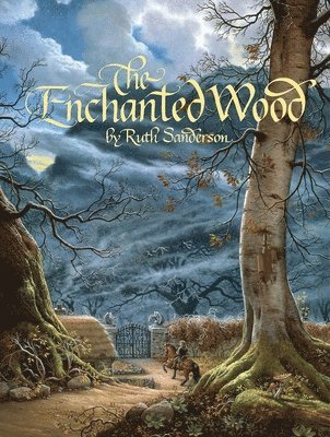 Ruth Sanderson - The Enchanted Wood, Häftad