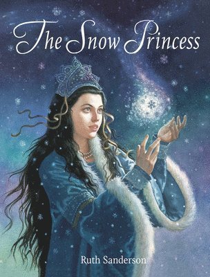 Ruth Sanderson - Snow Princess, Häftad