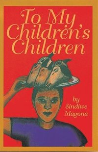 bokomslag To My Children's Children