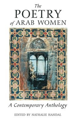 Handal - The Poetry of Arab Women: A Contemporary Anthology, Häftad