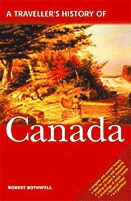 Robert Bothwell - Traveller's History of Canada, Häftad