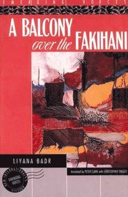 A Balcony Over the Fakihani: Three Novellas