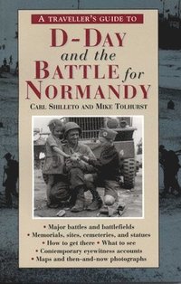 bokomslag A Traveller's Guide to D-Day and the Battle for Normandy