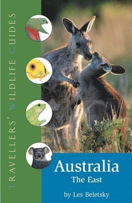 Australia - The East (Traveller's Wildlife Guides): Traveller's Wildlife Guide