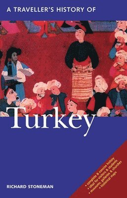 Richard Stoneman - A Traveller's History of Turkey, Häftad