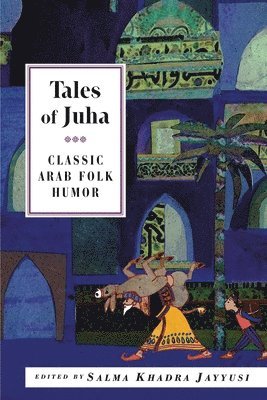bokomslag Tales of Juha: Classic Arab Folk Humor