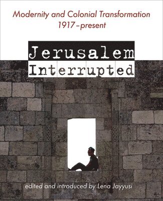 Jerusalem Interrupted 1