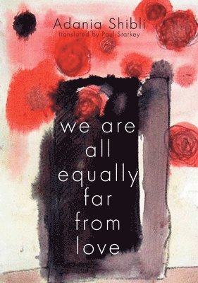 We Are All Equally Far From Love 1