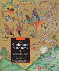 bokomslag The Conference of the Birds: The Selected Sufi Poetry of Farid Ud-Din Attar