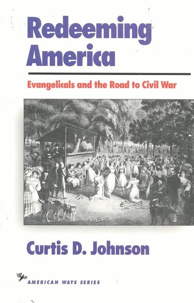 Curtis D. Johnson - Redeeming America, Häftad