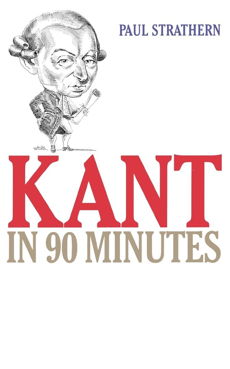 Paul Strathern - Kant in 90 Minutes, Häftad