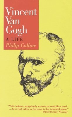 Philip Callow - Vincent Van Gogh: A Life, Häftad