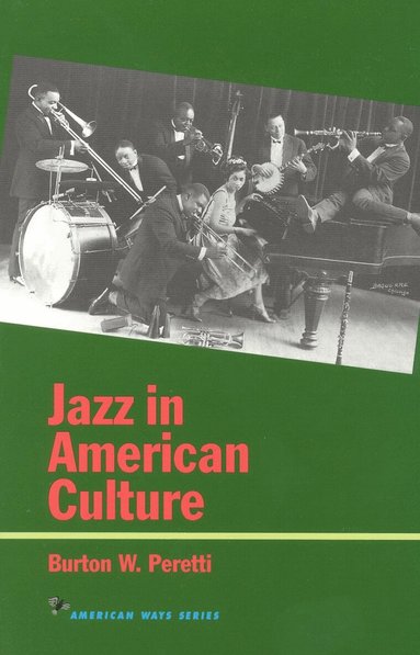 Burton W. Peretti - Jazz in American Culture, Häftad