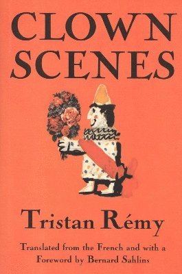 Tristan Remy - Clown Scenes, Inbunden