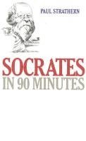 Paul Strathern - Socrates in 90 Minutes, Häftad