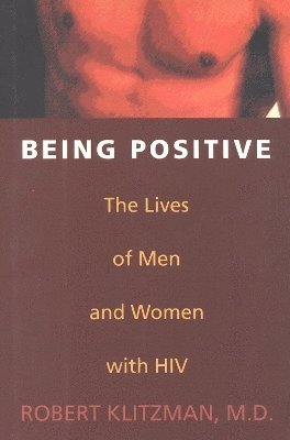 Robert Klitzman - Being Positive, Inbunden