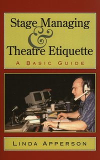 bokomslag Stage Managing and Theatre Etiquette