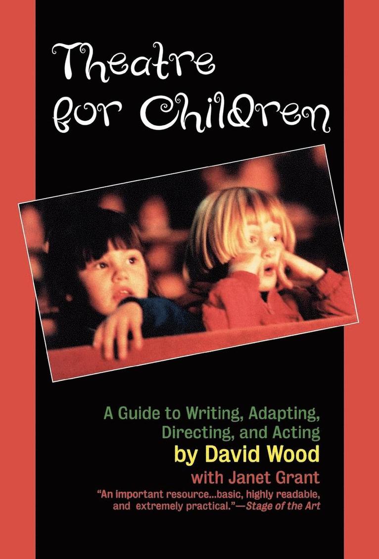 Theatre for Children: A Guide to Writing, Adapting, Directing, and Acting