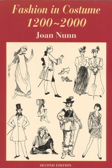 Joan Nunn - Fashion in Costume 1200-2000, Revised, Häftad