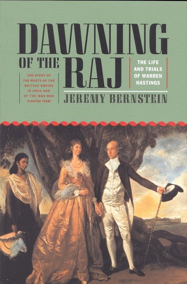 Jeremy Bernstein - Dawning of the Raj, Inbunden
