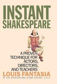 bokomslag Instant Shakespeare: A Proven Technique for Actors, Directors, and Teachers