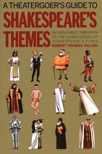 bokomslag A Theatergoer's Guide to Shakespeare's Themes