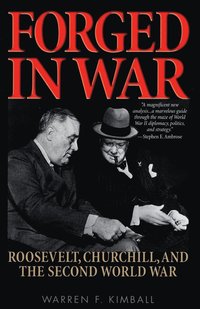 bokomslag Forged in War: Roosevelt, Churchill, and the Second World War