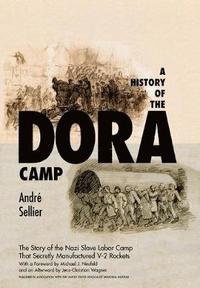bokomslag A History of the Dora Camp
