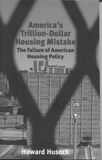 bokomslag America's Trillion-Dollar Housing Mistake