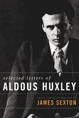 Selected Letters of Aldous 1