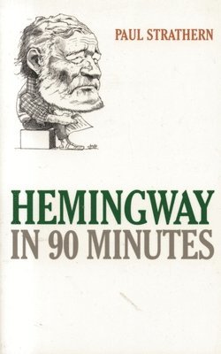 Paul Strathern - Hemingway in 90 Minutes, Häftad