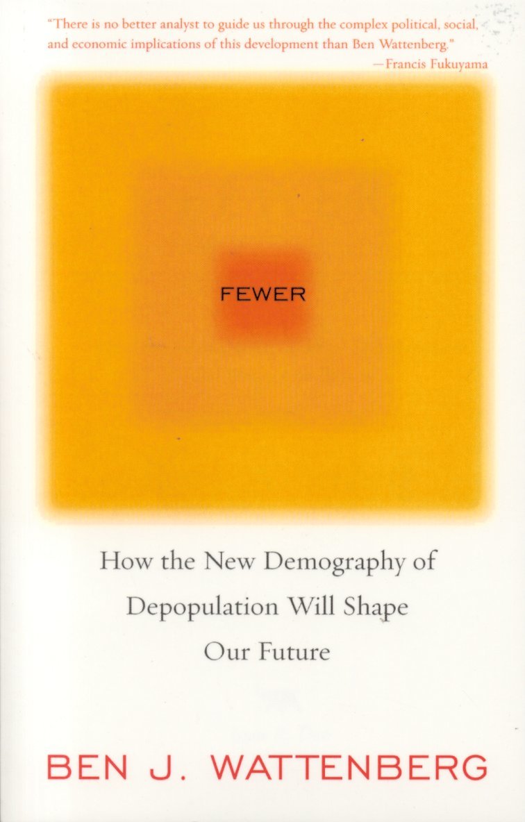 Ben J. Wattenberg - Fewer, Häftad