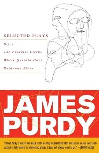 bokomslag James Purdy: Selected Plays