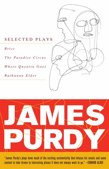 James Purdy, John Uecker - James Purdy: Selected Plays, Häftad