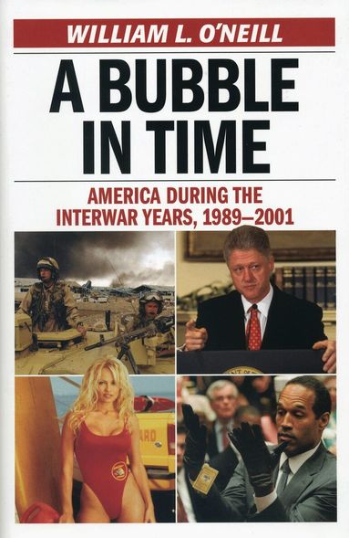 William L. O'Neill - Bubble in Time, Inbunden