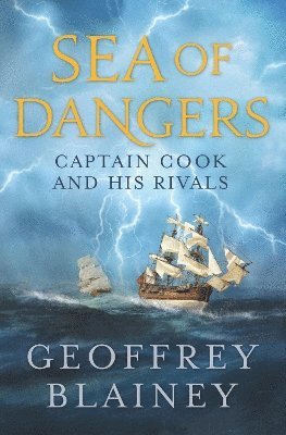 Geoffrey Blainey - Sea of Dangers, Inbunden
