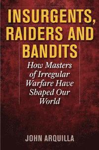 bokomslag Insurgents, Raiders, and Bandits