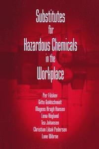 bokomslag Substitutes for Hazardous Chemicals in the Workplace
