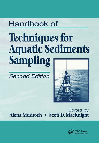 Alena Mudroch, Scott D. MacKnight - Handbook of Techniques for Aquatic Sediments Sampling, Inbunden